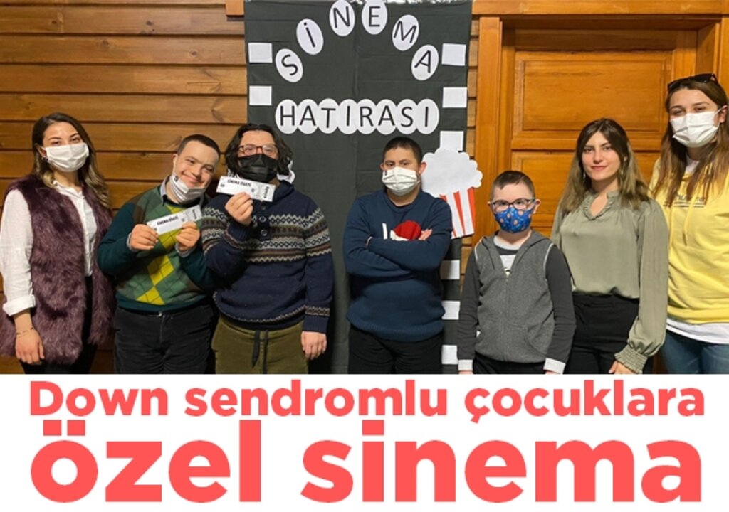 Down sendromlu çocuklara özel sinema