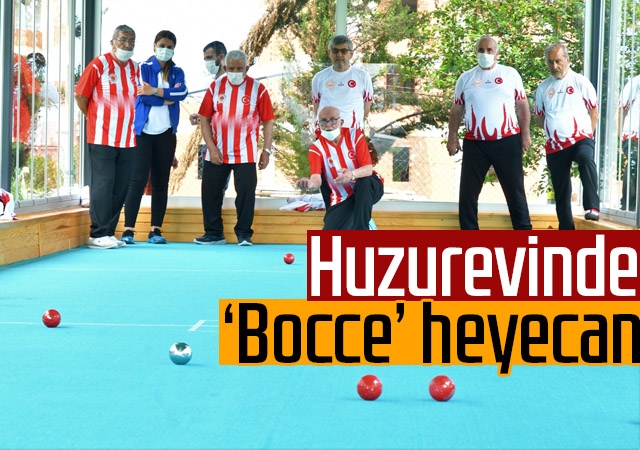Huzurevinde ‘Bocce’ heyecanı
