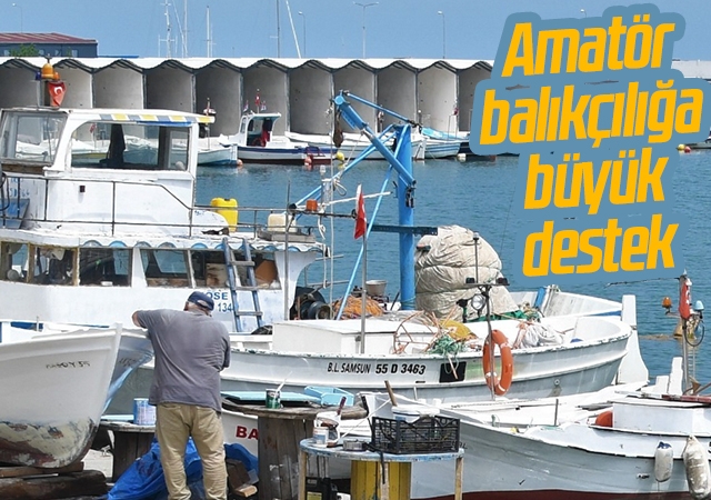 Samsun'da Amatör balıkçılığa büyük destek