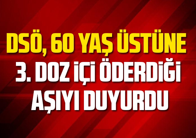Son Dakika: Dünya Sağlık Örgütünden 3. doz için 60 yaş üstüne Sinovac önerisi