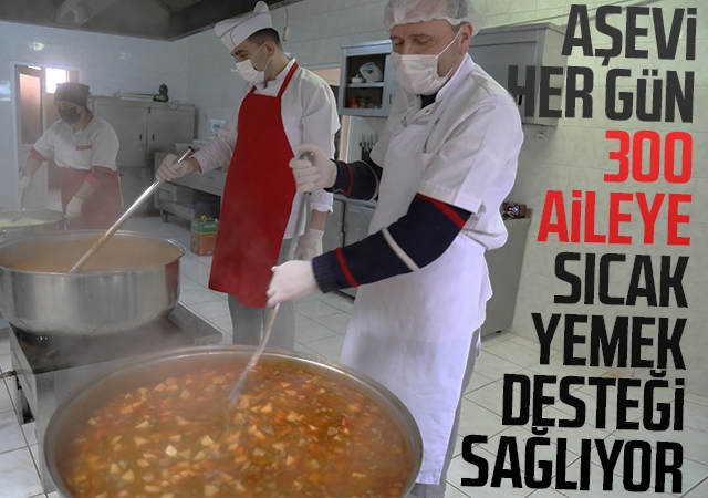 İLKADIM AŞEVİ HER GÜN 300 AİLEYE SICAK YEMEK DESTEĞİ SAĞLIYOR