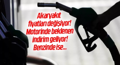 Akaryakıt fiyatları değişiyor! Motorinde beklenen indirim geliyor! Benzinde ise...