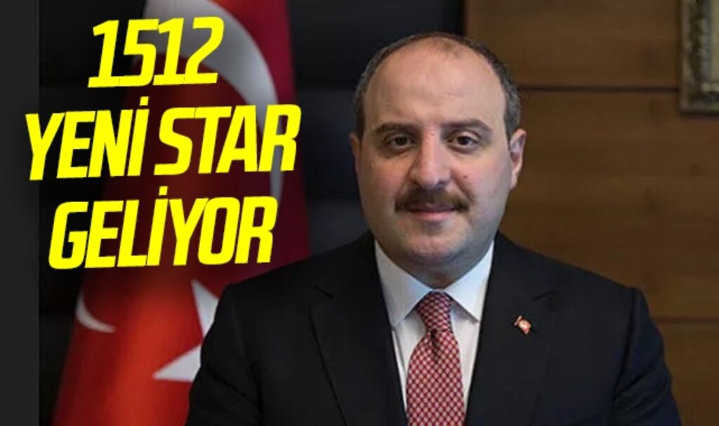 Bakan Varank Açıkladı: 1512 yeni star geliyor