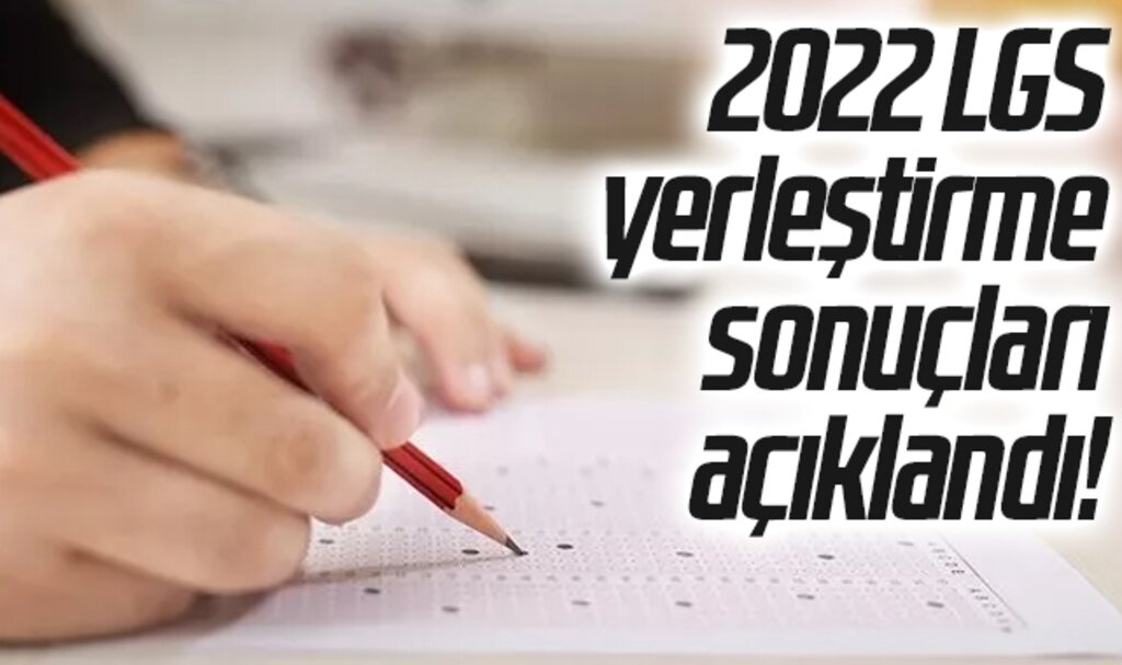 2022 LGS yerleştirme sonuçları açıklandı! Milli Eğitim Bakanı duyurdu