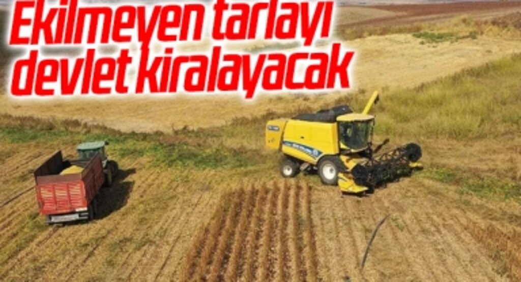 Bakan Kirişçi detayları açıkladı! Ekilmeyen tarlayı devlet kiralayacak