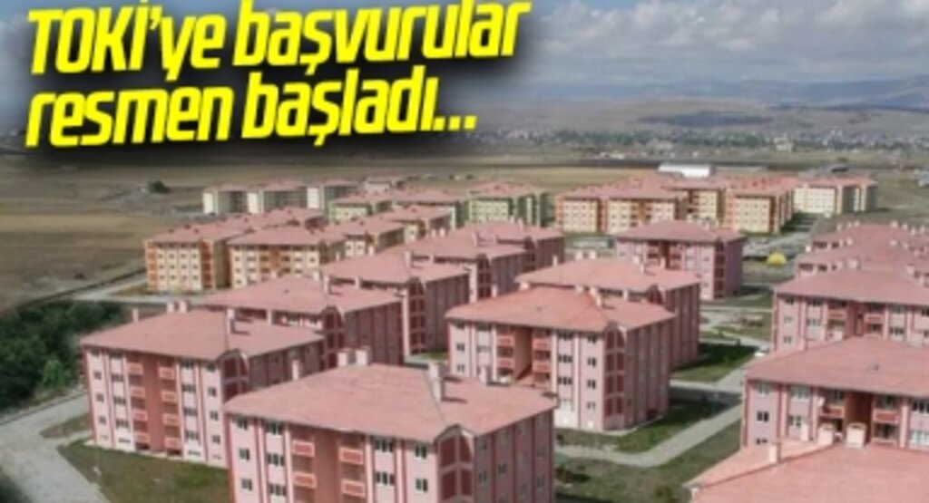 Düşük faizli ve uzun vadeli ucuz konut için bugün bekleniyordu! TOKİ’ye başvurular resmen başladı…