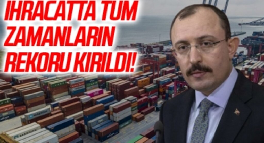 İhracatta tüm zamanların rekoru kırıldı!