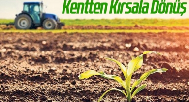 Kentten Kırsala Dönüş