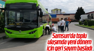 Samsun'da toplu ulaşımda yeni dönem için geri sayım başladı