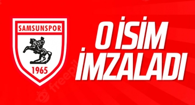Samsunspor'da O İsim İmzaladı