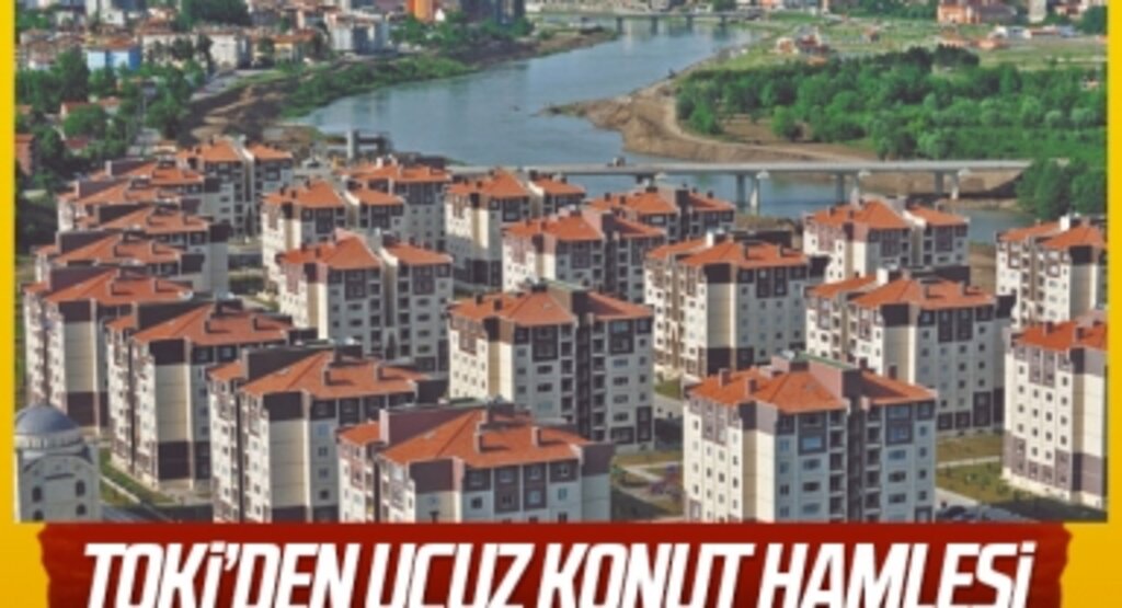 TOKİ'den Ucuz Ev Hamlesi! 163 bin liradan satışa sunulacak!
