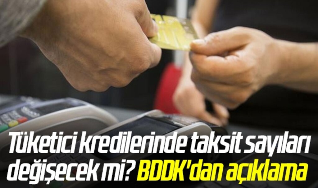 Tüketici kredilerinde taksit sayıları değişecek mi? BDDK'dan açıklama