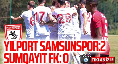 Yılport Samsunspor: 2 Sumqayit FK: 0 (Hazırlık Maçı Sonucu)