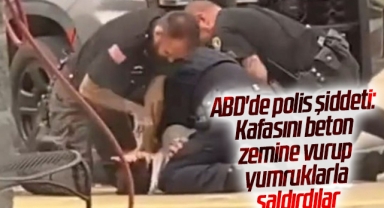 ABD'de polis şiddeti: Kafasını beton zemine vurup yumruklarla saldırdılar