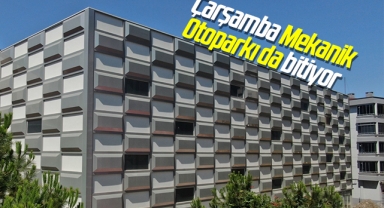Çarşamba Mekanik Otoparkı da bitiyor