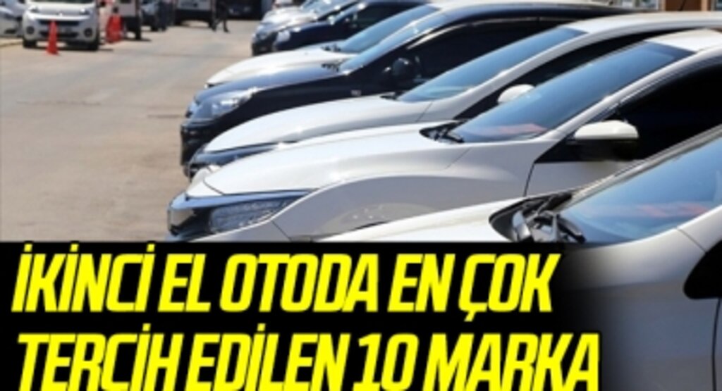 İkinci el otoda en çok tercih edilen 10 marka