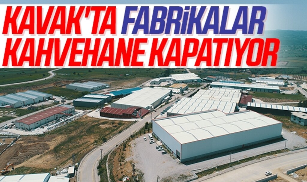 Kavak'ta Fabrikalar Kahvehane Kapatıyor