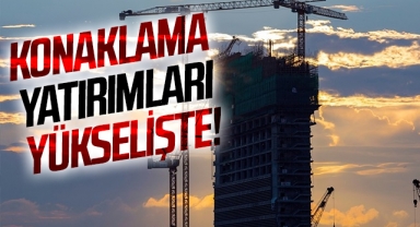 Konaklama yatırımları hızlandı!