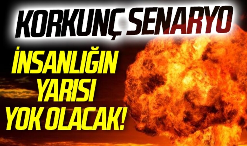 Korkunç senaryo: Nükleer savaşta 5 milyar insan ölecek