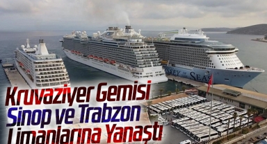 Kruvaziyer Gemisi Sinop ve Trabzon Limanlarına Yanaştı