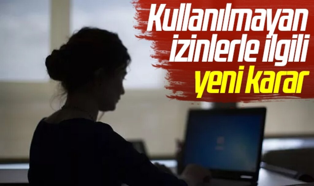 Kullanılmayan izinlerle ilgili yeni karar: Resmi Gazete'de yayımlandı
