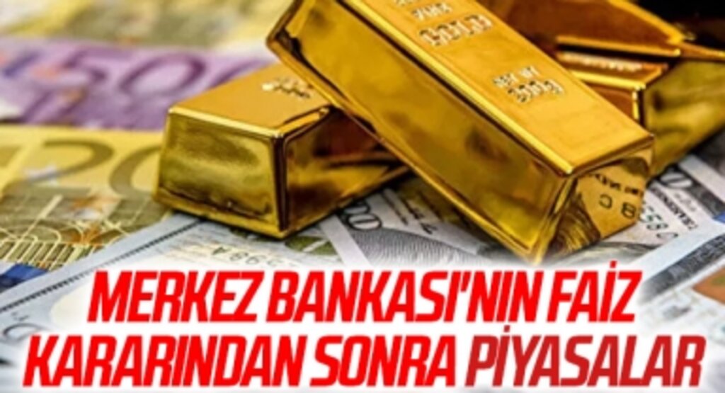 Merkez Bankası'nın faiz kararından sonra piyasalar
