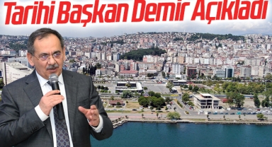 Tarihi Samsun Büyükşehir Belediye Başkanı Mustafa Demir Açıkladı