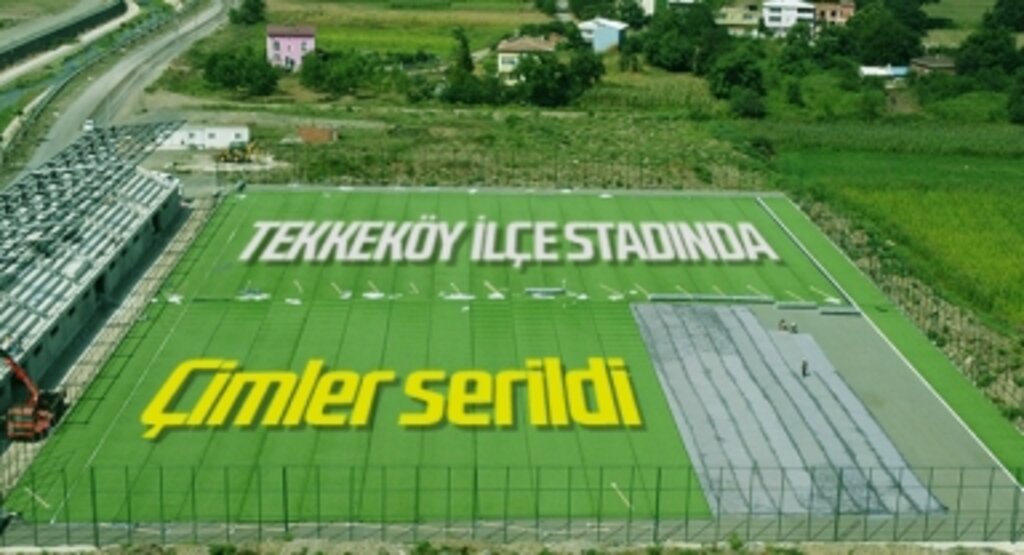 Tekkeköy ilçe stadında çimler serildi
