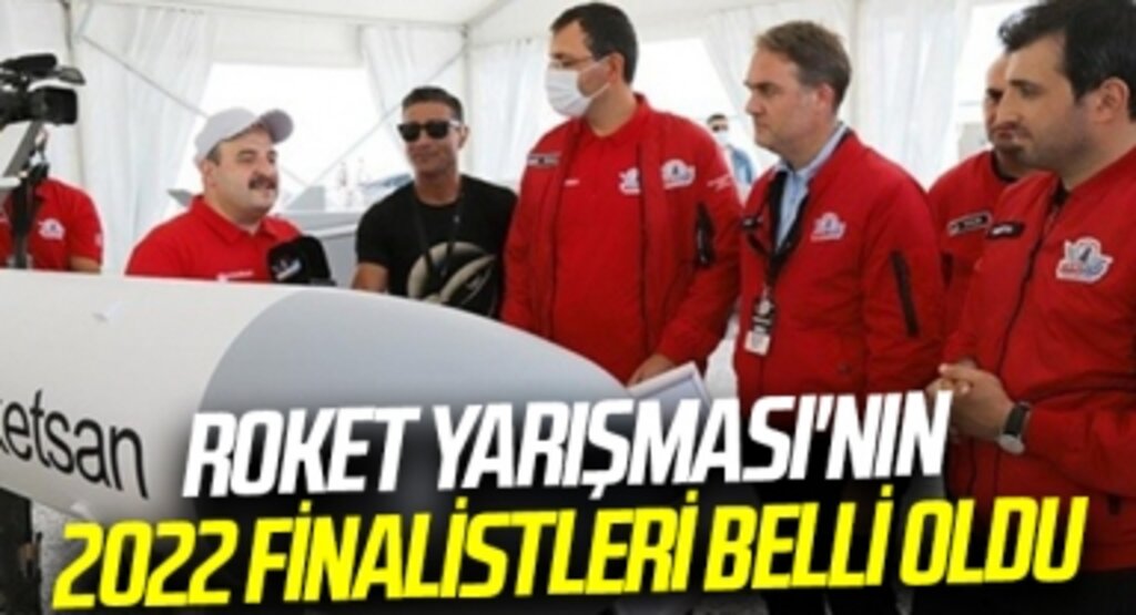 Roket Yarışması'nın 2022 finalistleri belli oldu