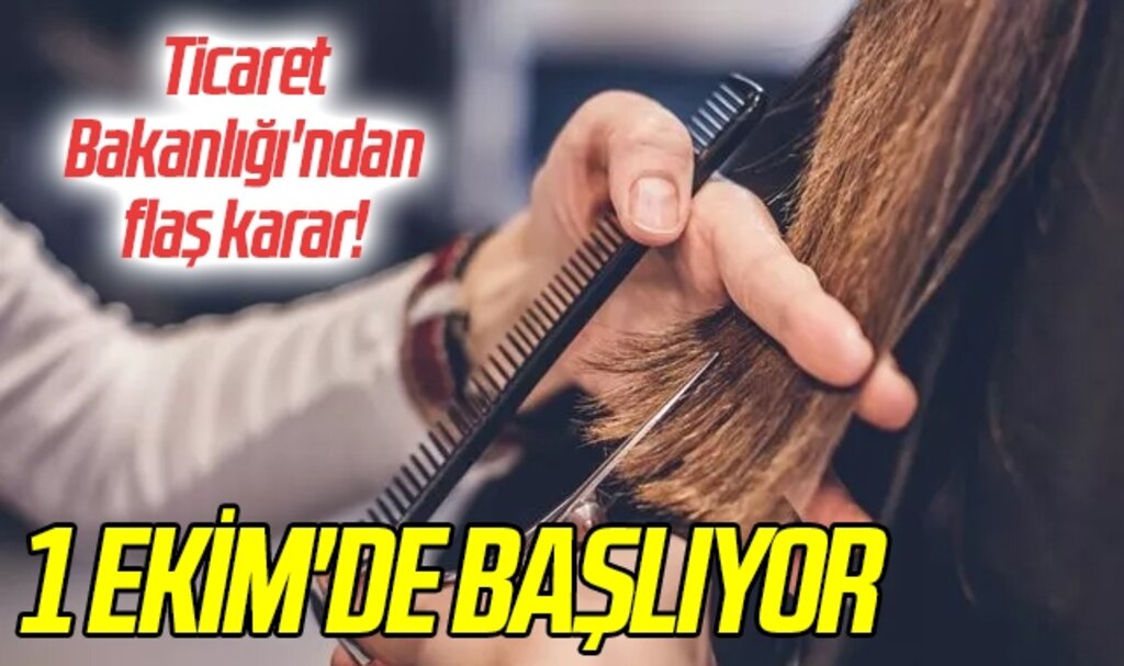 Ticaret Bakanlığı'ndan flaş karar: 1 Ekim'de başlıyor: Berberler, güzellik merkezleri ve kuaförler...