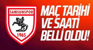 Yılport Samsunspor'un Maç Tarihi ve Saati Belli Oldu