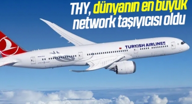 Bolat: THY, dünyanın en büyük network taşıyıcısı oldu
