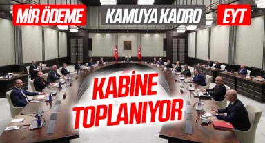 Cumhurbaşkanlığı Kabinesi, bugün toplanacak