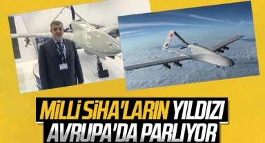 Milli SİHA'ların yıldızı Avrupa'da parlıyor