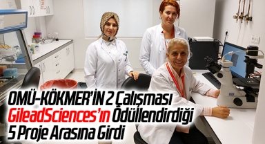 OMÜ-KÖKMER’İN 2 Çalışması Gilead Sciences’ın Ödüllendirdiği 5 Proje Arasına Girdi