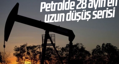 Petrolde 28 ayın en uzun düşüş serisi