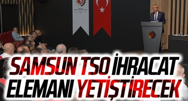 Samsun TSO ihracat elemanı yetiştirecek