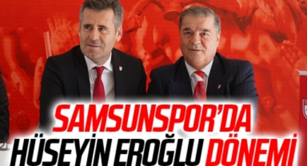 Samsunspor'da Hüseyin Eroğlu Dönemi