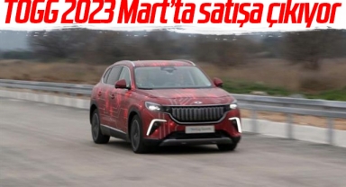 TOGG 2023 Mart’ta satışa çıkıyor