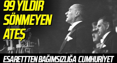 99 yıldır sönmeyen ateş! 29 Ekim Cumhuriyet Bayramımız kutlu olsun…