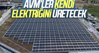 AVM’ler kendi elektriğini üretecek