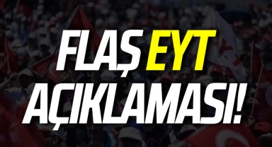 Flaş EYT Açıklaması!