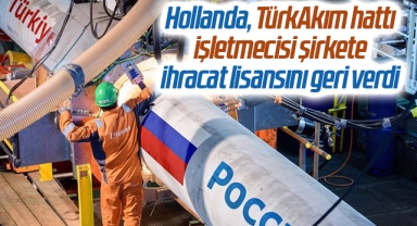 Hollanda, TürkAkım hattı işletmecisi şirkete ihracat lisansını geri verdi