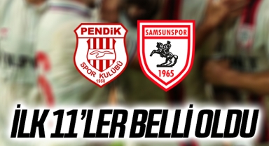 Pendikspor - Samsunspor İlk 11'ler Belli Oldu!