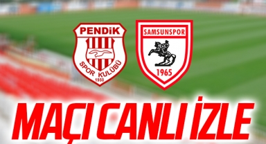 Pendikspor - Samsunspor maçı canlı izle