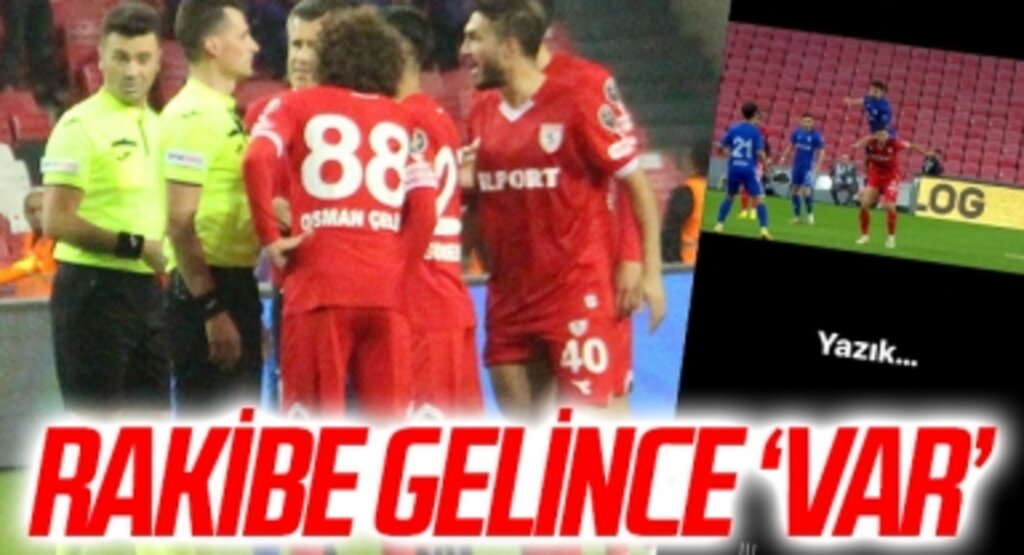 Rakibe Gelince 'VAR' Samsun'a Yok