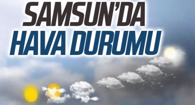 Samsun'da 14 Ekim 2022 Hava Durumu