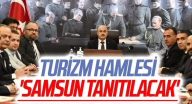 Samsun Valisi Doç. Dr. Zülkif Dağlı'dan turizm hamlesi 'Samsun tanıtılacak'