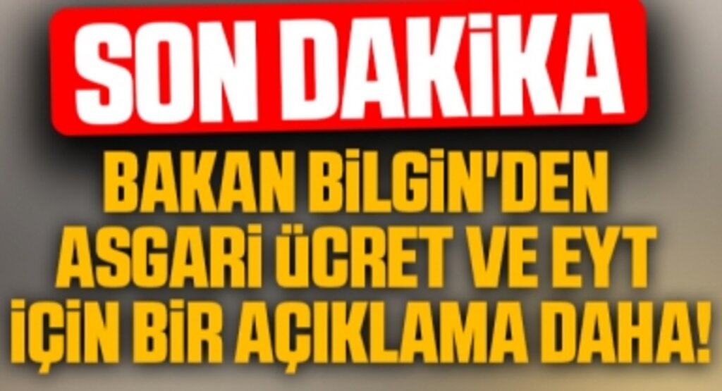 Son dakika: Asgari ücret ve EYT için bir açıklama daha!