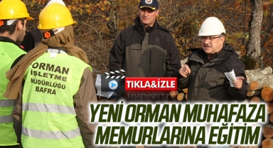 Bafra Orman İşletme Müdürlüğünün yeni orman muhafaza memurlarına eğitim